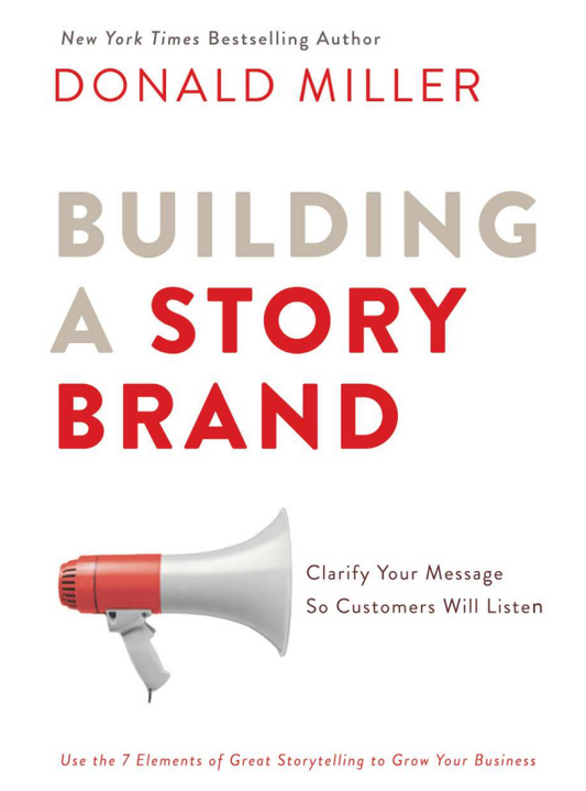Building a Story Brand PDF by Donald Miller Chapter 1,2,3