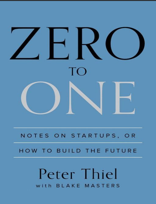 Zero to One by Peter Thiel